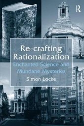 book Re-crafting Rationalization: Enchanted Science and Mundane Mysteries