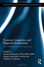 book Economic Integration and Regional Development: The ASEAN Economic Community