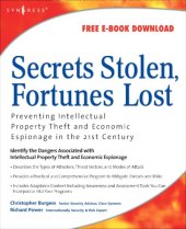 book Secrets Stolen, Fortunes Lost: Preventing Intellectual Property Theft and Economic Espionage in the 21st Century 