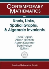 book Knots, Links, Spatial Graphs, and Algebraic Invariants