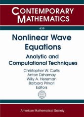 book Nonlinear Wave Equations: Analytic and Computational Techniques: AMS Special Session Nonlinear Waves and Integrable Systems April 13-14, 2013 ... Boulder, C