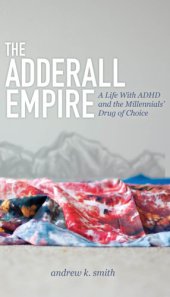 book The Adderall Empire