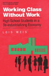 book Working Class Without Work: High School Students in a De-industrializing Economy