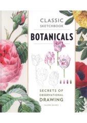 book Classic Sketchbook. Botanicals.  Secrets of Observational Drawing