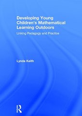 book Developing Young Children’s Mathematical Learning Outdoors: Linking Pedagogy and Practice