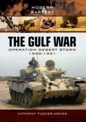 book The Gulf War:  Operation Desert Storm, 1990–1991