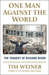 book One Man Against the World: The Tragedy of Richard Nixon