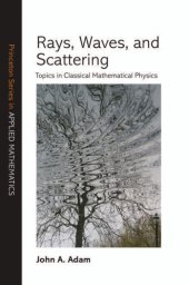 book Rays, Waves, and Scattering: Topics in Classical Mathematical Physics