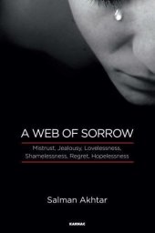 book A Web of Sorrow: Mistrust, Jealousy, Lovelessness, Shamelessness, Regret, Hopelessness