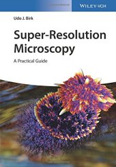 book Super-Resolution Microscopy: A Practical Guide