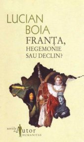 book Franța, hegemonie sau declin?