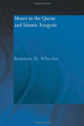 book Moses in the Qur’an and Islamic Exegesis