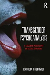 book Transgender Psychoanalysis: A Lacanian Perspective on Sexual Difference