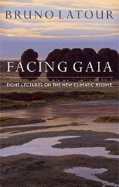 book Facing Gaia: Eight Lectures on the New Climatic Regime