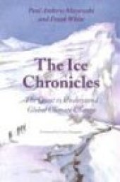 book The Ice Chronicles: The Quest to Understand Global Climate Change