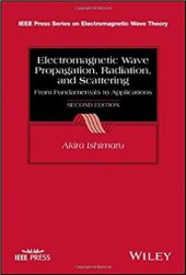 book Electromagnetic Wave Propagation, Radiation, and Scattering: From Fundamentals to Applications (IEEE Press Series on Electromagnetic Wave Theory)