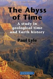 book The Abyss of Time: A study in geological time and Earth history