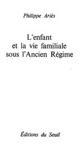 book L’Enfant et la vie familiale sous l’Ancien Régime