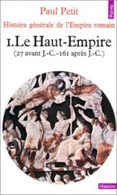 book Histoire Générale de l’Empire Romain - T.1 : Le Haut-Empire