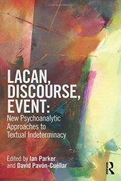 book Lacan, Discourse, Event: New Psychoanalytic Approaches to Textual Indeterminacy