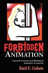 book Forbidden animation : censored cartoons and blacklisted animators in america.