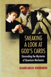 book Sneaking a Look at God’s Cards - Unraveling the Mysteries of Quantum Mechanics