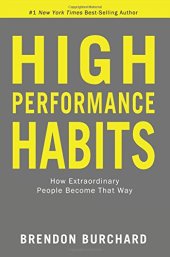 book High Performance Habits: How Extraordinary People Become That Way