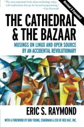 book The Cathedral & the Bazaar: Musings on Linux and Open Source by an Accidental Revolutionary
