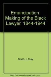 book Emancipation: The Making of the Black Lawyer, 1844-1944