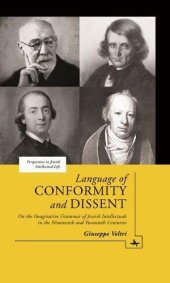 book Language of Conformity and Dissent: On the Imaginative Grammar of Jewish Intellectuals in the Nineteenth and Twentieth Centuries