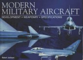 book Modern Military Aircraft - Development, Weaponry, Specifications