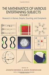 book The Mathematics of Various Entertaining Subjects: Research in Games, Graphs, Counting, and Complexity