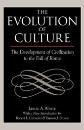 book The Evolution of Culture: The Development of Civilization to the Fall of Rome