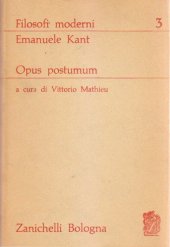 book Opus postumum. Passaggio dai principi metafisici della scienza della natura alla fisica