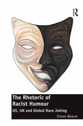 book The Rhetoric of Racist Humour: US, UK and Global Race Joking