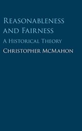 book Reasonableness and Fairness: A Historical Theory