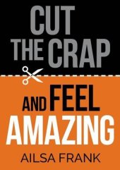 book Cut the Crap and Feel Amazing