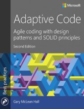 book Adaptive Code : Agile Coding with Design Patterns and SOLID Principles