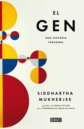 book El gen/The Gene: An Intimate History: Una historia personal