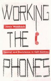 book Working the Phones: Control and Resistance in Call Centers