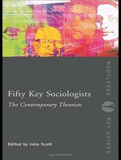 book Fifty Key Sociologists: The Contemporary Theorists