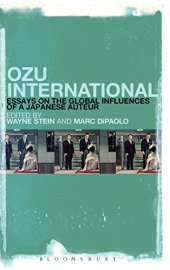 book Ozu International: Essays on the Global Influences of a Japanese Auteur