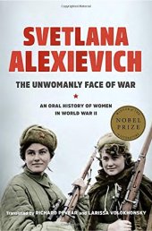 book The Unwomanly Face of War: An Oral History of Women in World War II