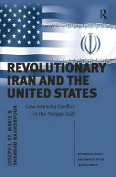 book Revolutionary Iran and the United States: Low-intensity Conflict in the Persian Gulf