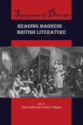 book Symptoms of Disorder: Reading Madness in British Literature, 1744–1845