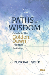 book Paths of Wisdom: Cabala in the Golden Dawn Tradition