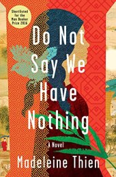 book Do Not Say We Have Nothing: A Novel