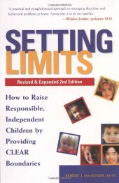 book Setting limits : how to raise responsible, independent children by providing clear boundaries