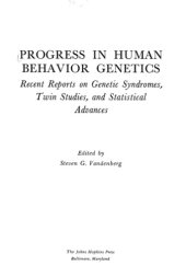 book Progress in Human Behavior Genetics: Recent Reports on Genetic Syndromes, Twin Studies, and Statistical Advances