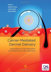 book Carrier‐Mediated Dermal Delivery: Applications in the Prevention and Treatment of Skin Disorders